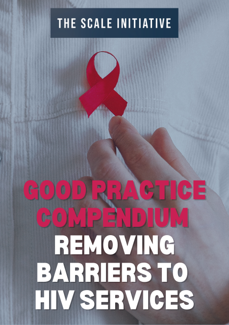 GOOD PRACTICE COMPENDIUM REMOVING BARRIERS TO HIV SERVICES